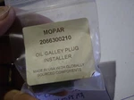 Genuine Mopar 2066300210 Oil Galley Plug Installer Miller. Fixed Price $11.99.