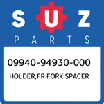 09940-94930-000 Suzuki Holder,fr Fork Spacer 0994094930000, New Genuine Oem Part. Fixed Price $163.88.