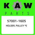 57001-1605 Kawasaki Holder, Pulley *e 570011605, New Genuine Oem Part. Fixed Price $315.35.