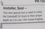 Miller VM.1057 2.8L Crd Diesel Camshaft Oil Seal Installer Tools. Both Pieces. Fixed Price $54.00.